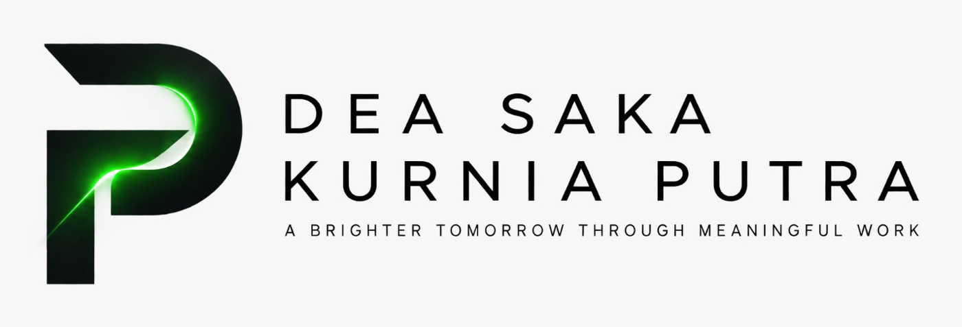 Dea Saka Kurnia Putra — A Brighter Tomorrow Through Meaningful Work